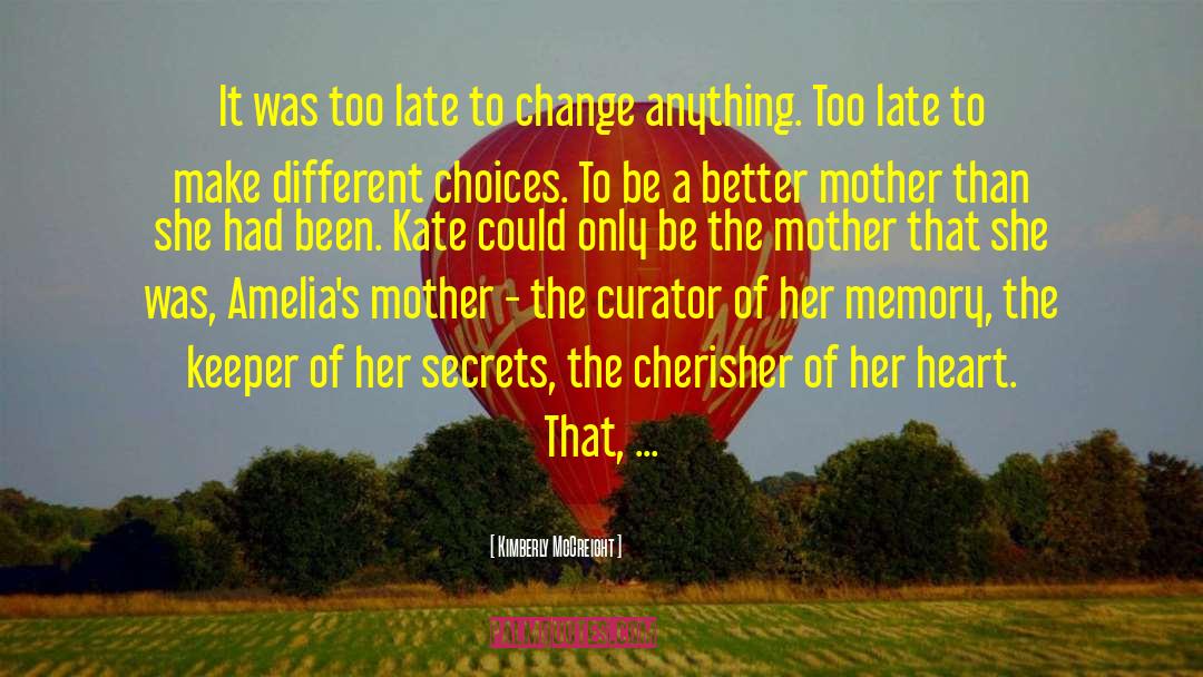 Kimberly McCreight Quotes: It was too late to