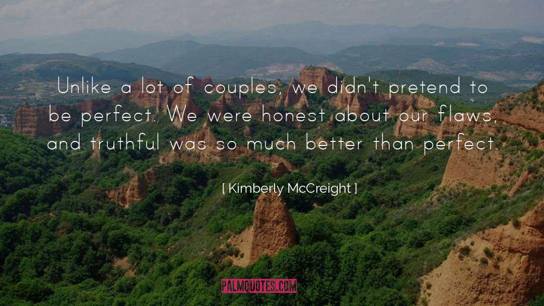 Kimberly McCreight Quotes: Unlike a lot of couples,
