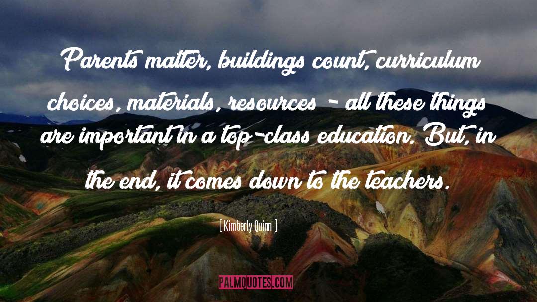 Kimberly Quinn Quotes: Parents matter, buildings count, curriculum