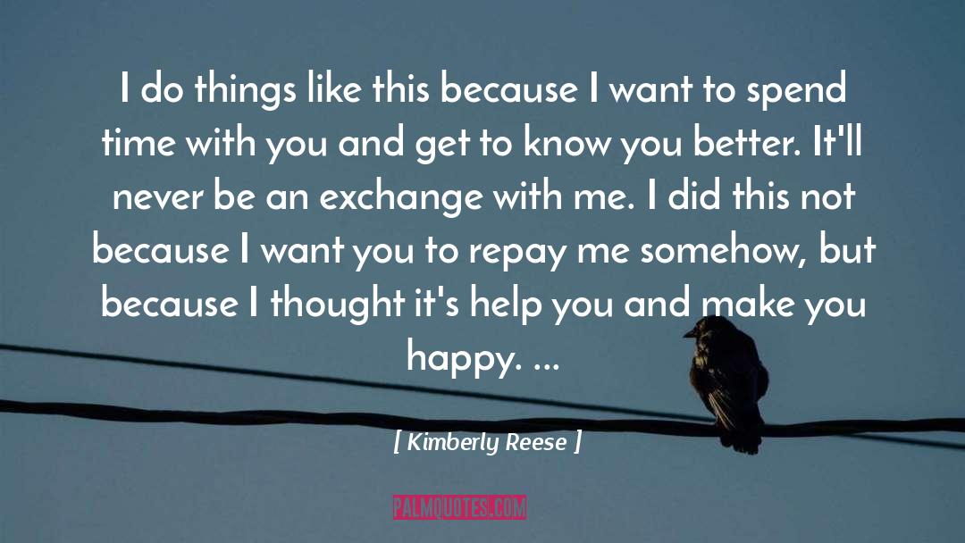 Kimberly Reese Quotes: I do things like this