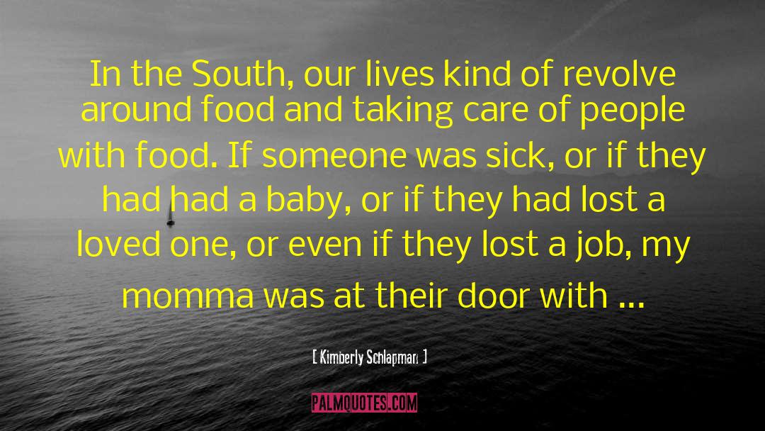 Kimberly Schlapman Quotes: In the South, our lives