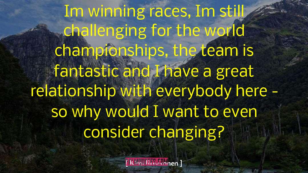 Kimi Raikkonen Quotes: Im winning races, Im still