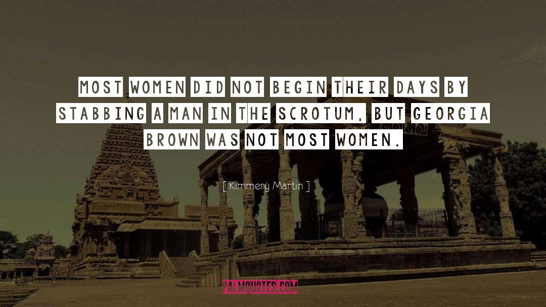 Kimmery Martin Quotes: Most women did not begin