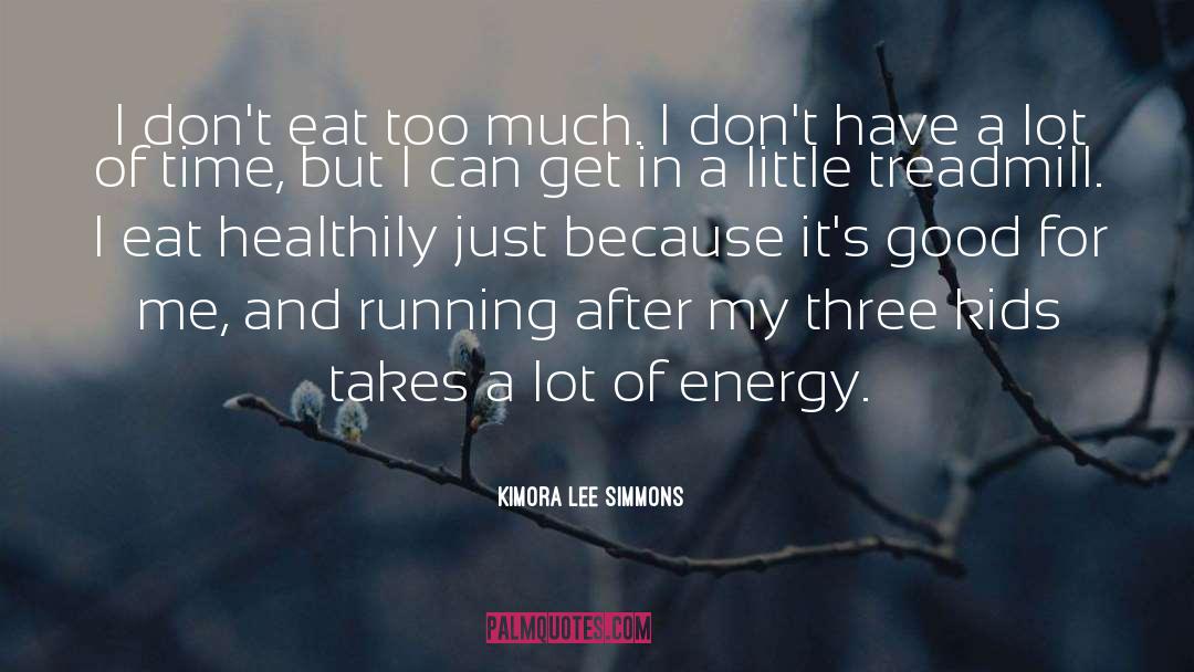 Kimora Lee Simmons Quotes: I don't eat too much.