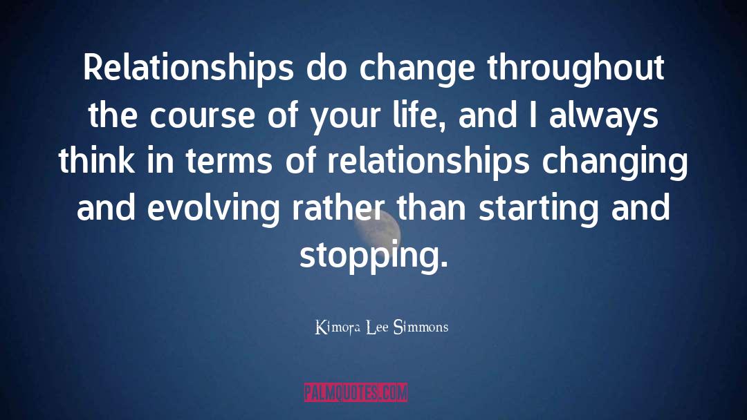 Kimora Lee Simmons Quotes: Relationships do change throughout the