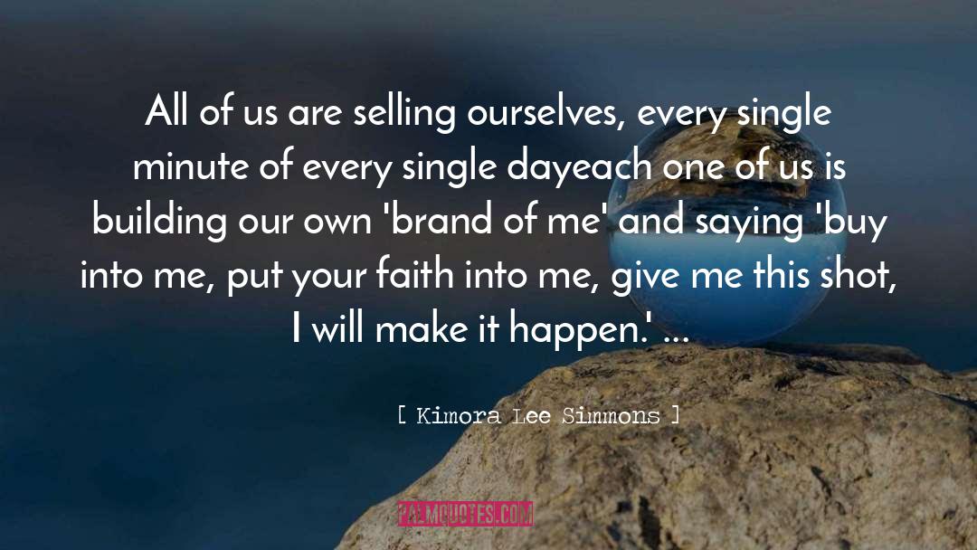 Kimora Lee Simmons Quotes: All of us are selling