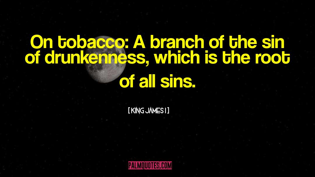 King James I Quotes: On tobacco: A branch of