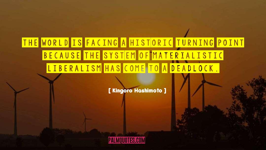 Kingoro Hashimoto Quotes: The world is facing a
