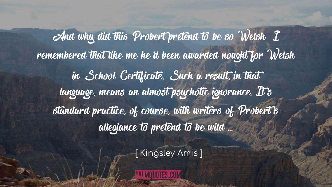 Kingsley Amis Quotes: And why did this Probert