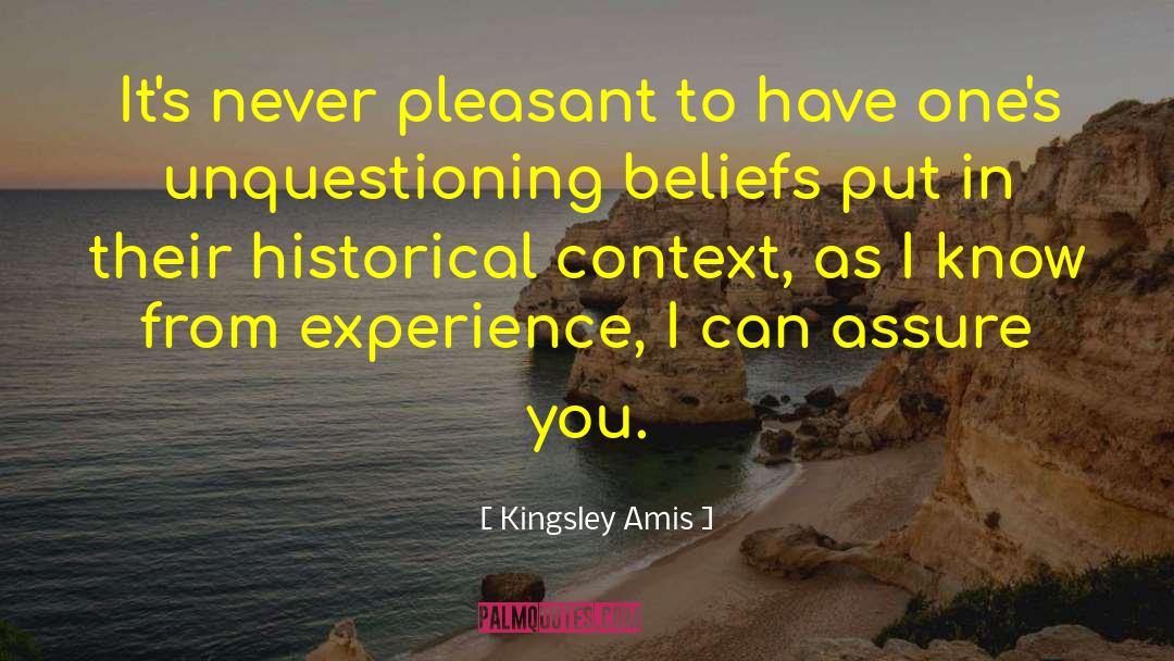 Kingsley Amis Quotes: It's never pleasant to have