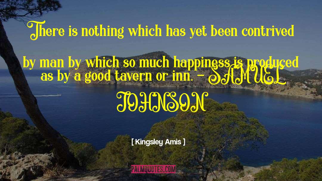 Kingsley Amis Quotes: There is nothing which has