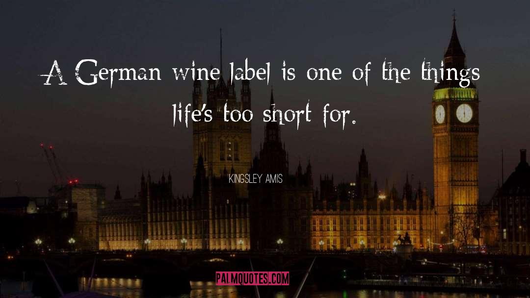 Kingsley Amis Quotes: A German wine label is