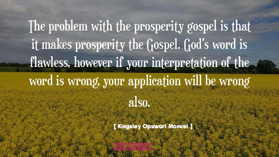 Kingsley Opuwari Manuel Quotes: The problem with the prosperity