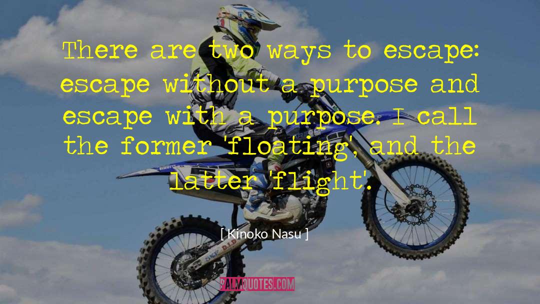 Kinoko Nasu Quotes: There are two ways to