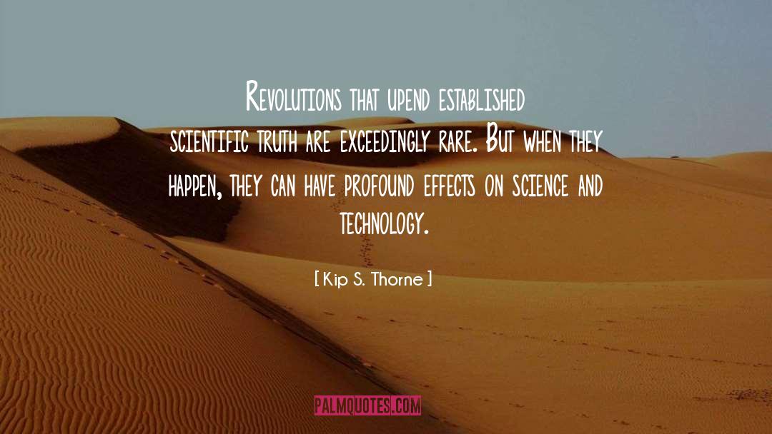 Kip S. Thorne Quotes: Revolutions that upend established scientific