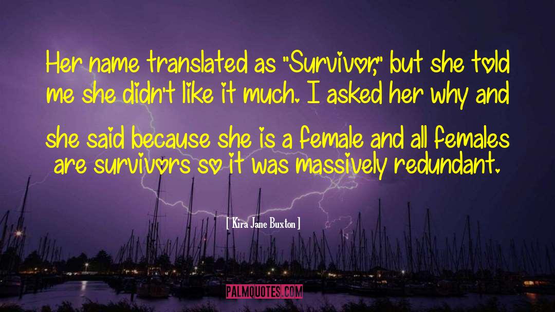 Kira Jane Buxton Quotes: Her name translated as 