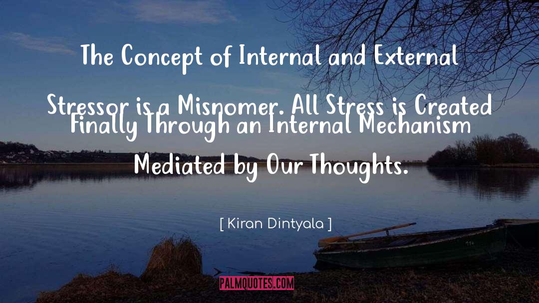 Kiran Dintyala Quotes: The Concept of Internal and