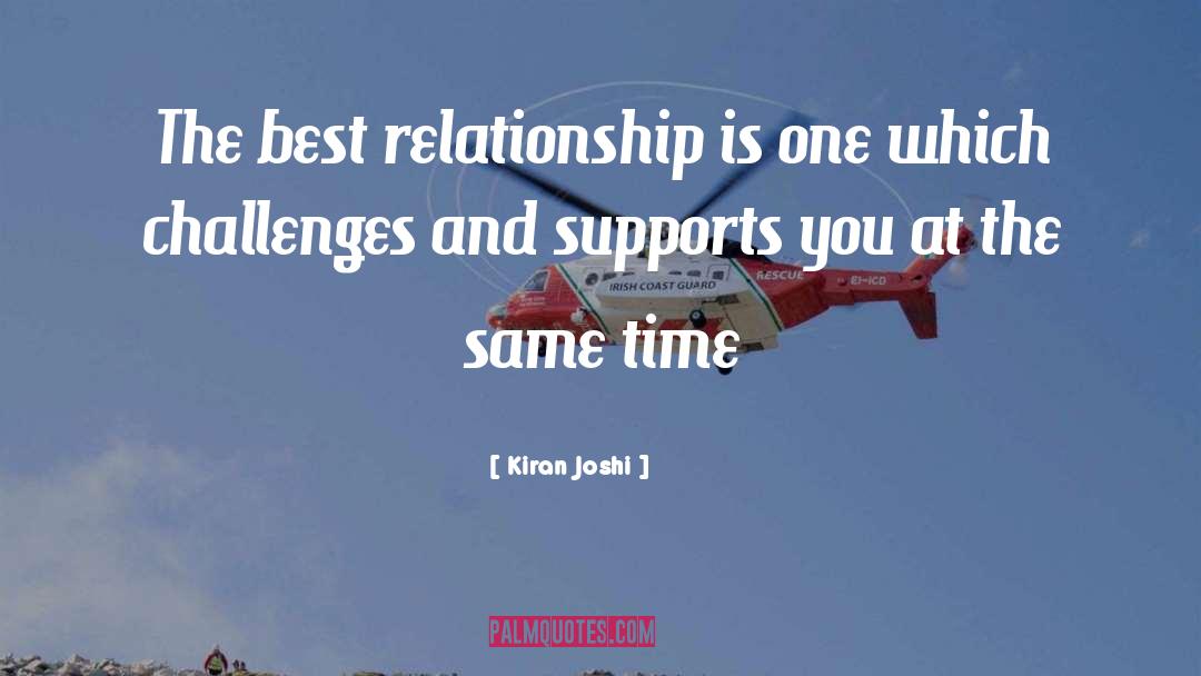 Kiran Joshi Quotes: The best relationship is one