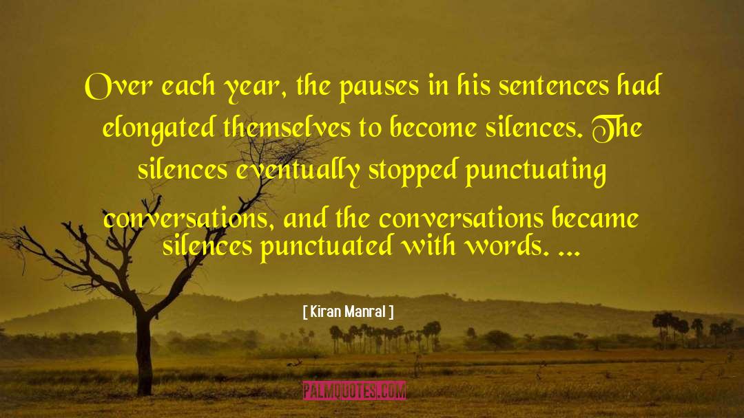 Kiran Manral Quotes: Over each year, the pauses