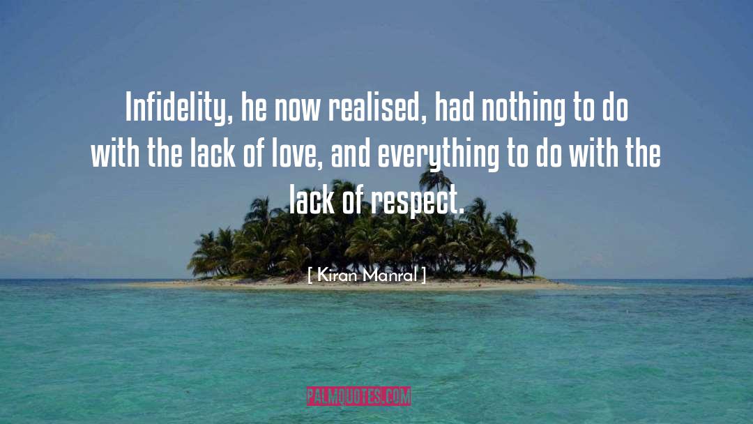 Kiran Manral Quotes: Infidelity, he now realised, had