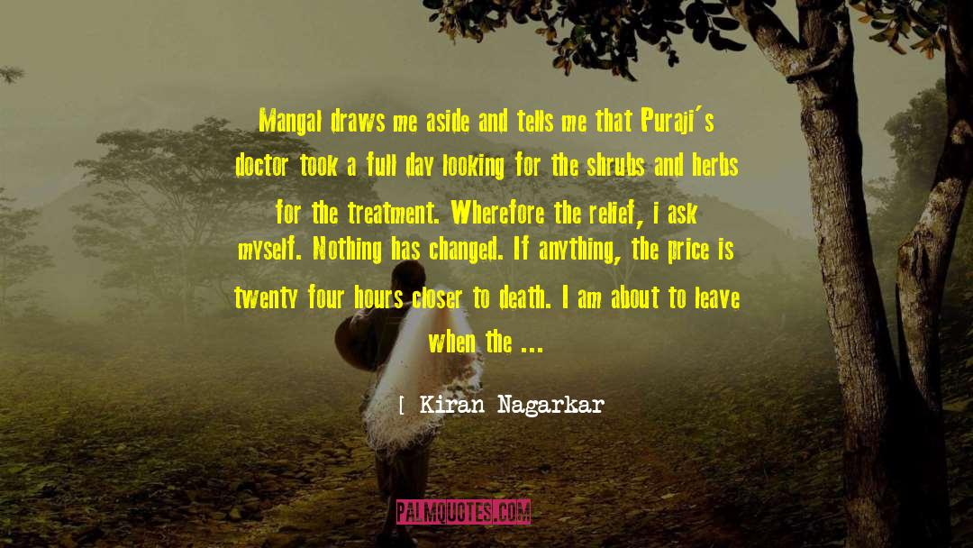 Kiran Nagarkar Quotes: Mangal draws me aside and