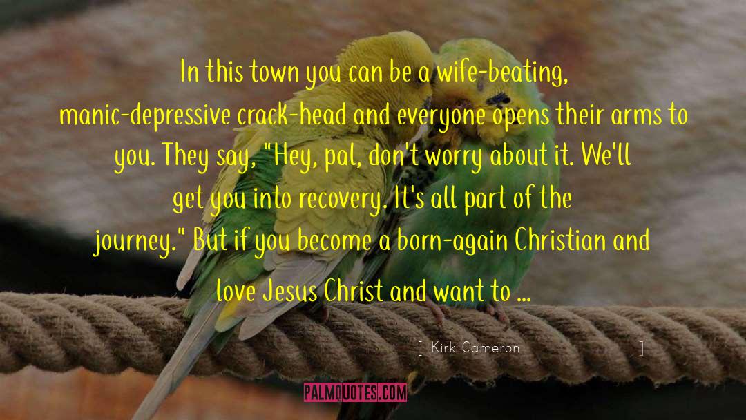 Kirk Cameron Quotes: In this town you can