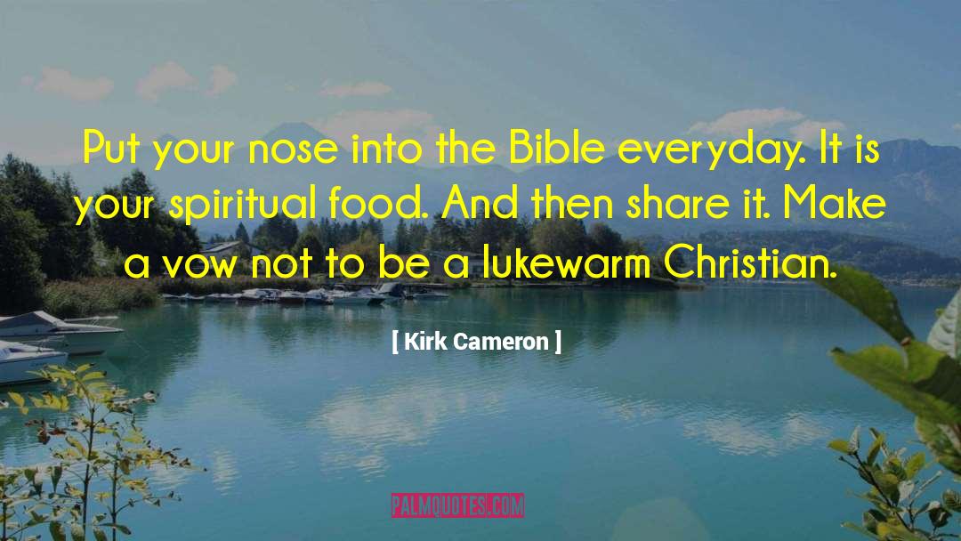 Kirk Cameron Quotes: Put your nose into the