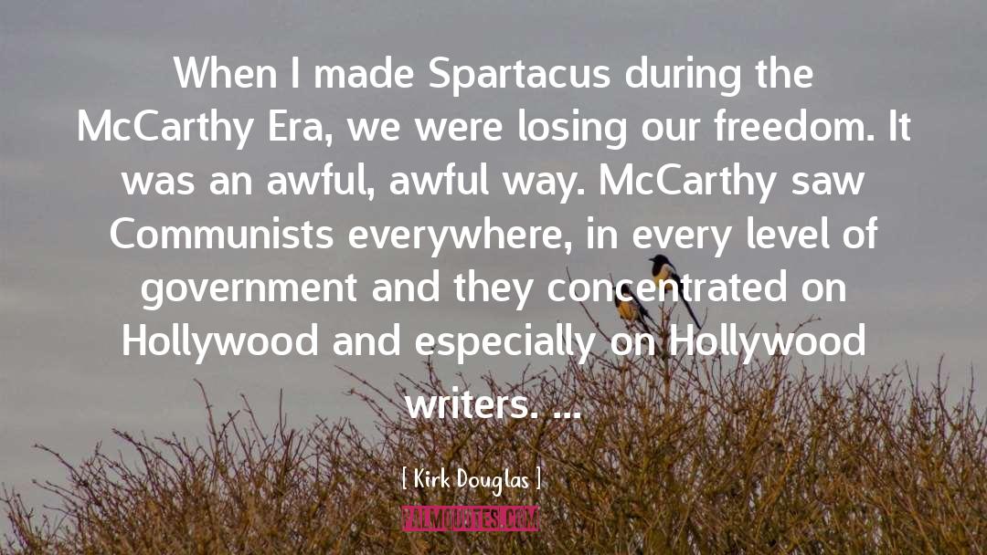 Kirk Douglas Quotes: When I made Spartacus during