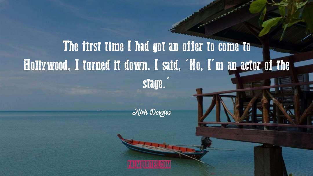 Kirk Douglas Quotes: The first time I had