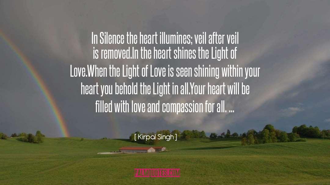 Kirpal Singh Quotes: In Silence the heart illumines;