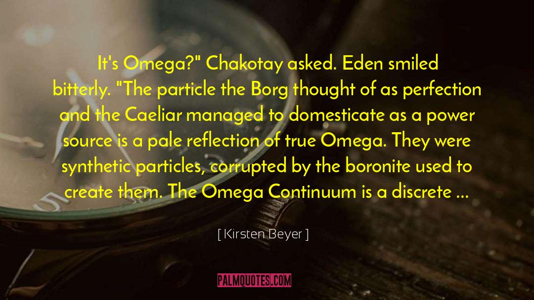 Kirsten Beyer Quotes: It's Omega?