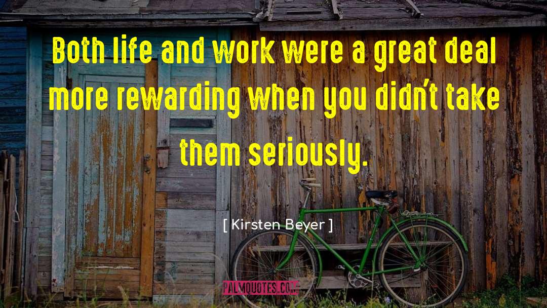 Kirsten Beyer Quotes: Both life and work were