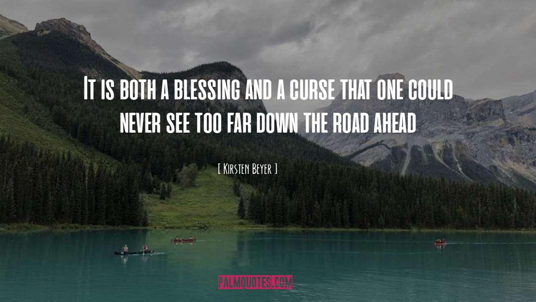 Kirsten Beyer Quotes: It is both a blessing