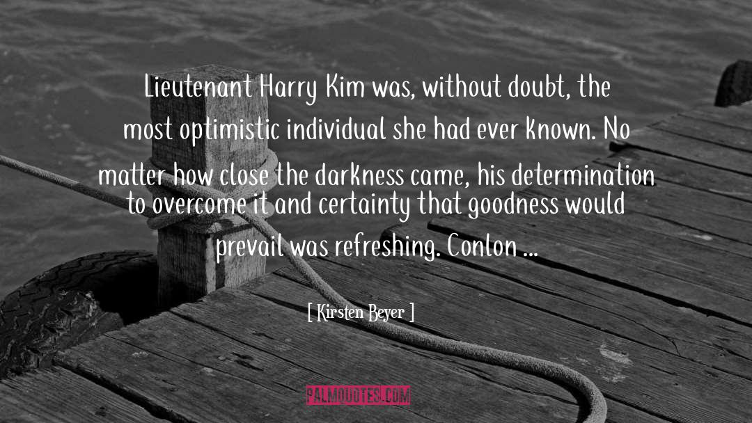 Kirsten Beyer Quotes: Lieutenant Harry Kim was, without
