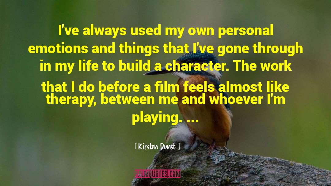 Kirsten Dunst Quotes: I've always used my own