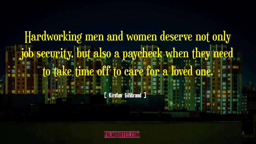 Kirsten Gillibrand Quotes: Hardworking men and women deserve