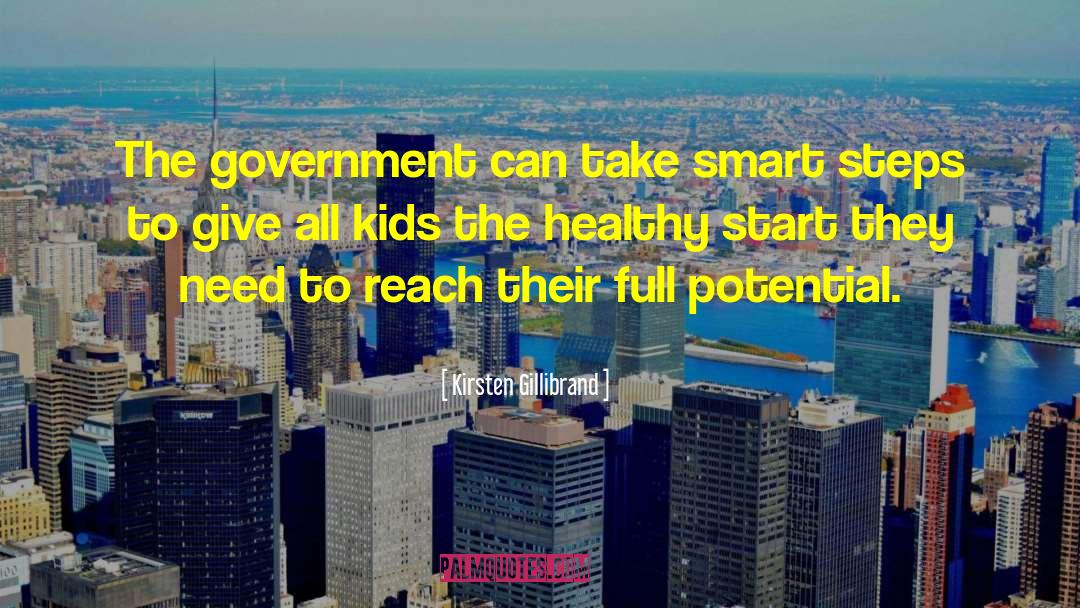 Kirsten Gillibrand Quotes: The government can take smart