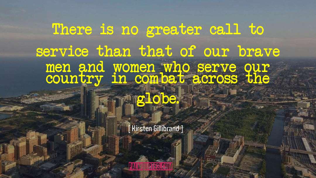 Kirsten Gillibrand Quotes: There is no greater call