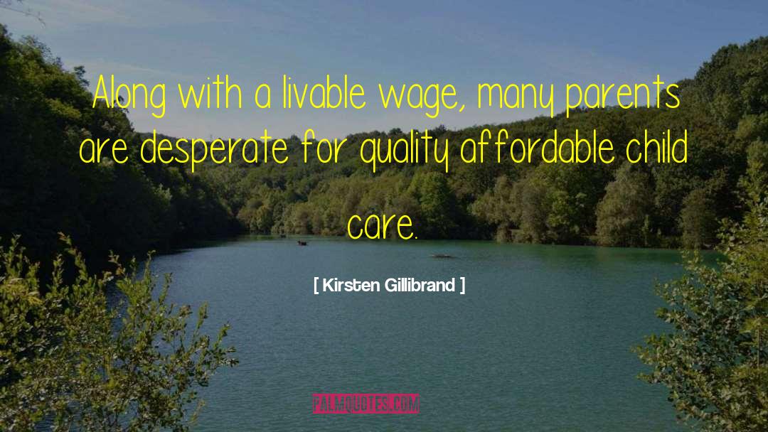 Kirsten Gillibrand Quotes: Along with a livable wage,