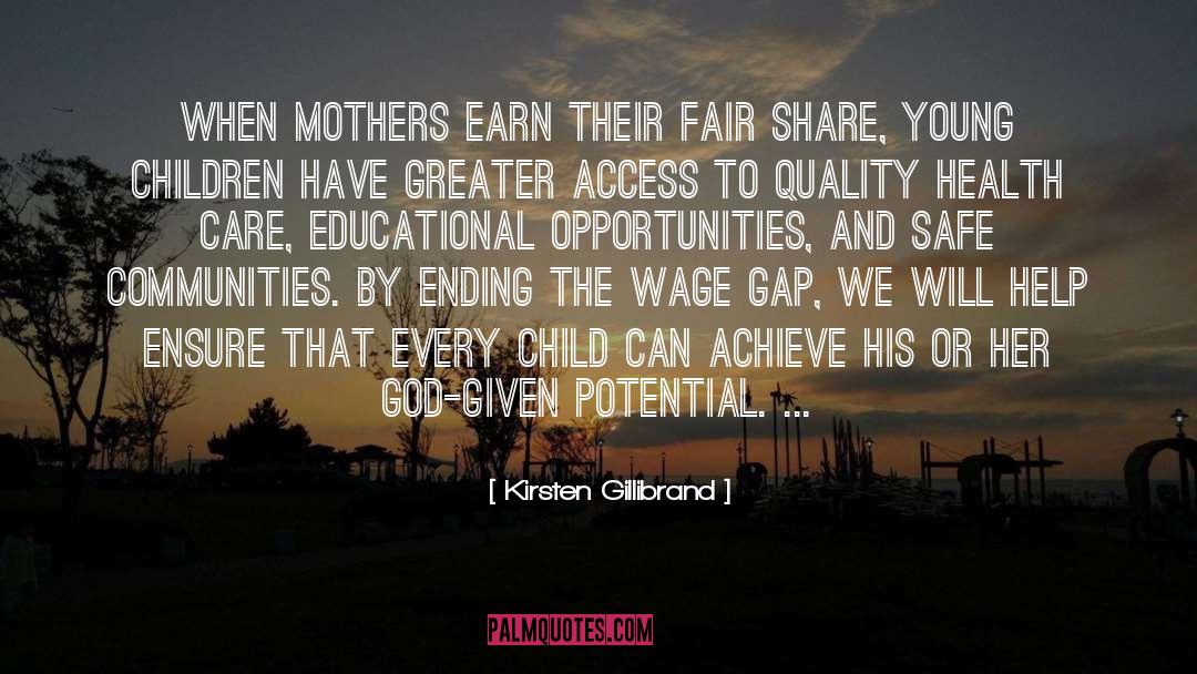 Kirsten Gillibrand Quotes: When mothers earn their fair