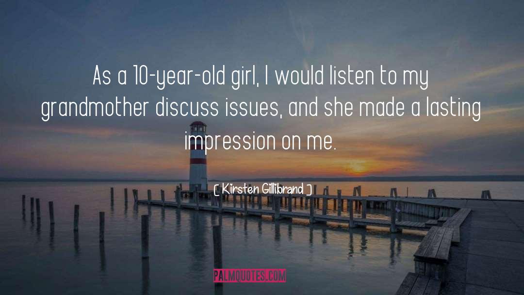 Kirsten Gillibrand Quotes: As a 10-year-old girl, I