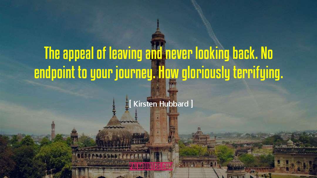 Kirsten Hubbard Quotes: The appeal of leaving and