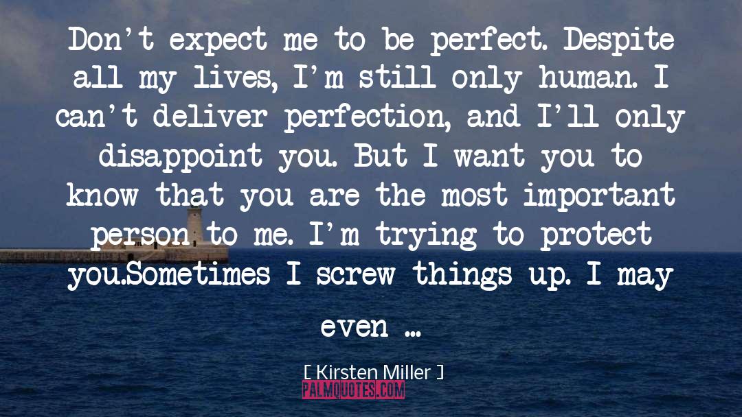 Kirsten Miller Quotes: Don't expect me to be