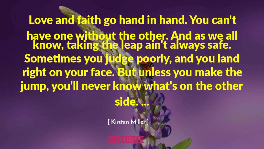 Kirsten Miller Quotes: Love and faith go hand