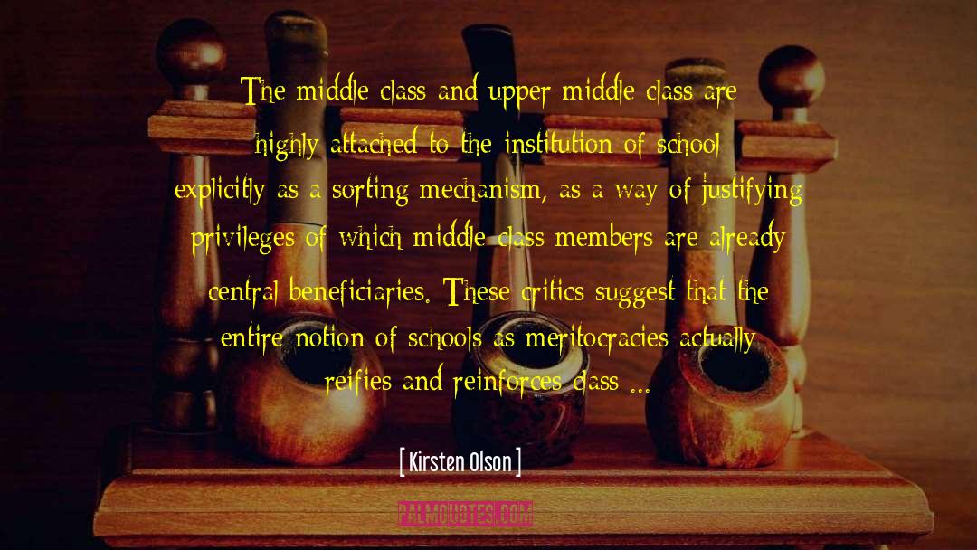 Kirsten Olson Quotes: The middle class and upper