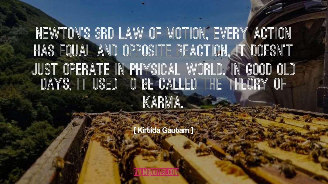 Kirtida Gautam Quotes: Newton's 3rd law of motion,