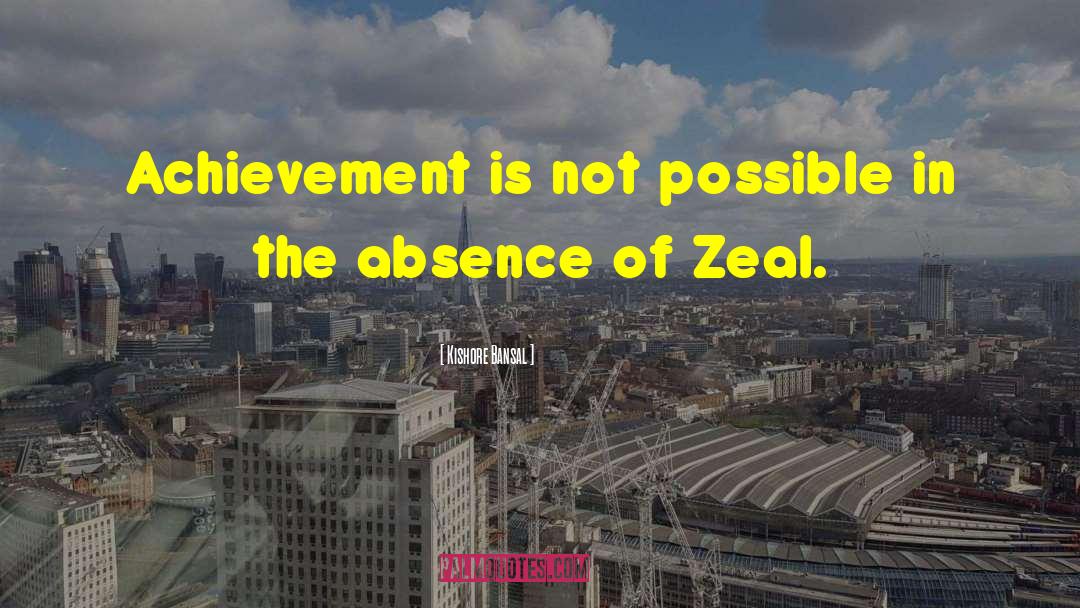 Kishore Bansal Quotes: Achievement is not possible in