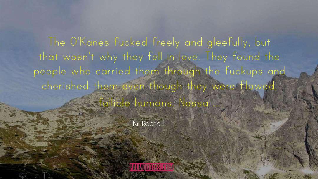 Kit Rocha Quotes: The O'Kanes fucked freely and