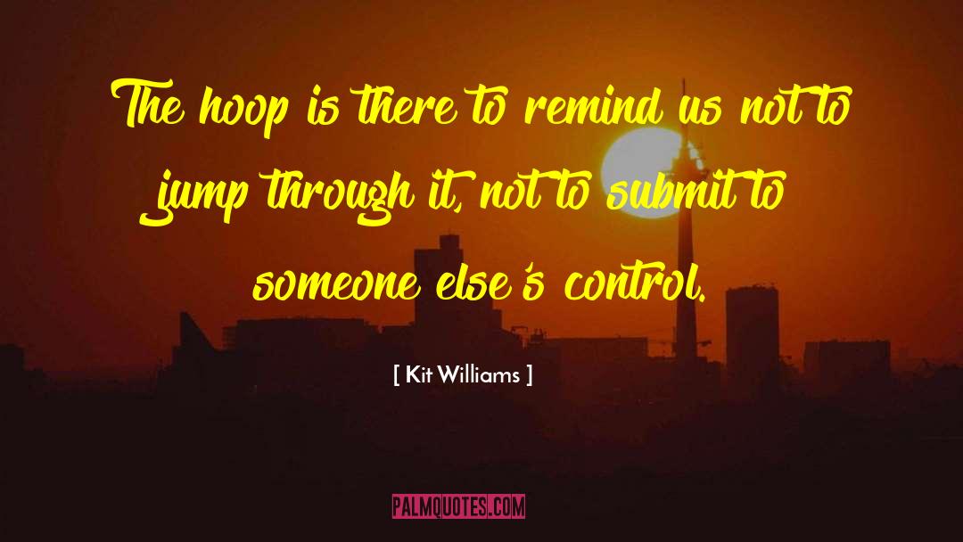 Kit Williams Quotes: The hoop is there to