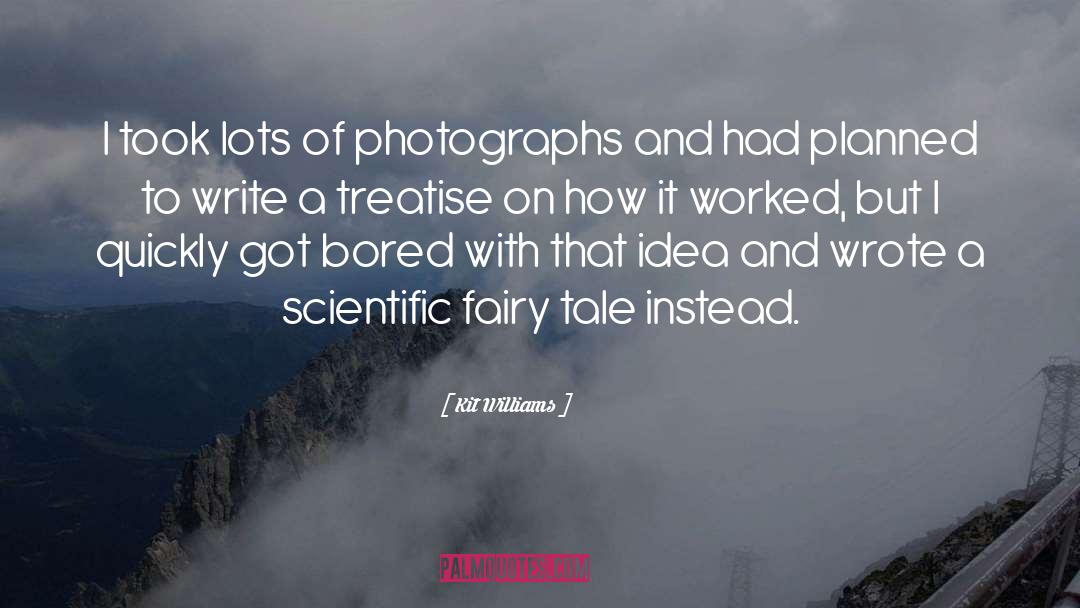 Kit Williams Quotes: I took lots of photographs